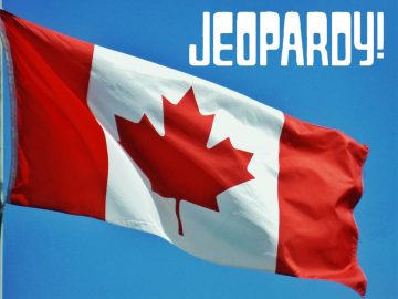 A Canadian flag flies below a Jeopardy logo